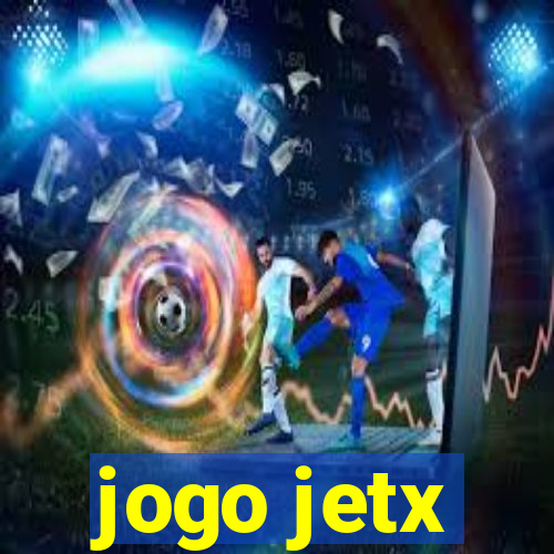 jogo jetx